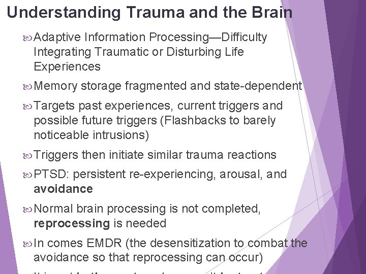 Understanding Trauma and the Brain Adaptive Information Processing—Difficulty Integrating Traumatic or Disturbing Life Experiences