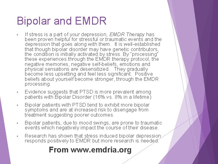 Bipolar and EMDR • If stress is a part of your depression, EMDR Therapy