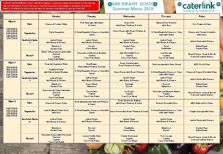 ALLERGY INFORMATION: If your child has an allergy or intolerance please ask a member