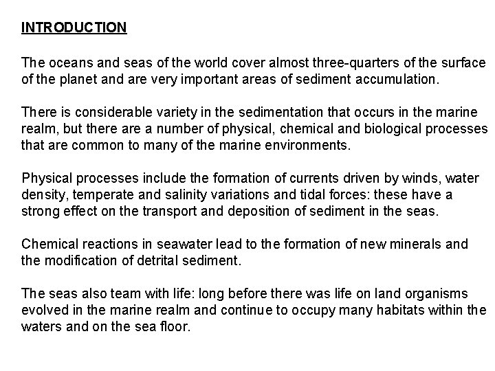 INTRODUCTION The oceans and seas of the world cover almost three-quarters of the surface