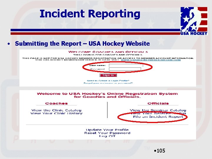 Incident Reporting • Submitting the Report – USA Hockey Website • 105 