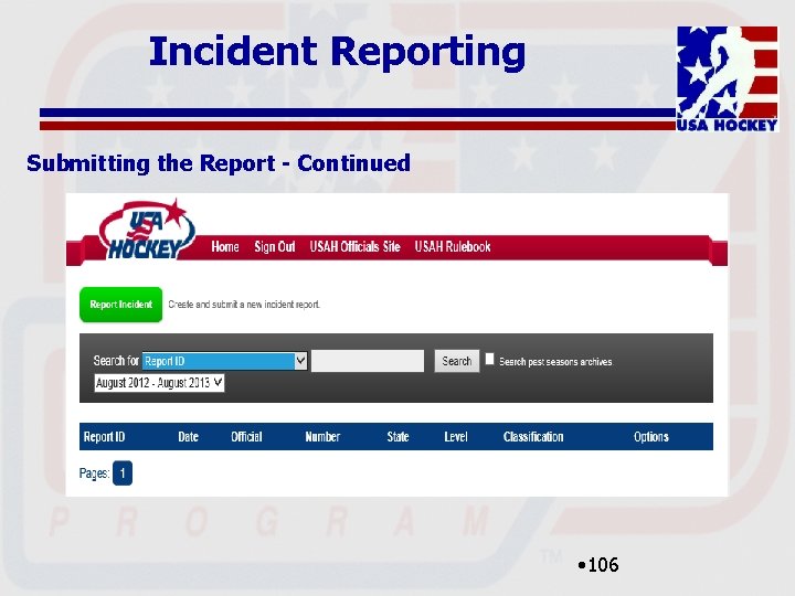 Incident Reporting Submitting the Report - Continued • 106 