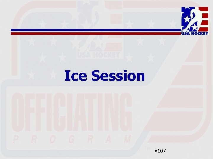 Ice Session • 107 