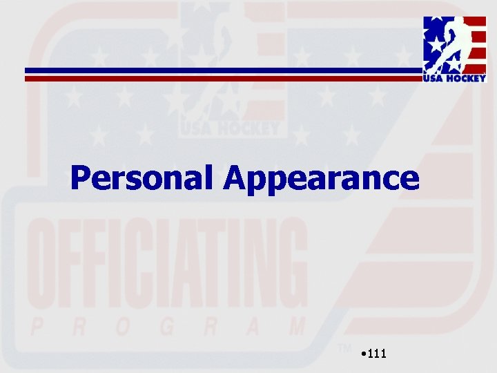 Personal Appearance • 111 
