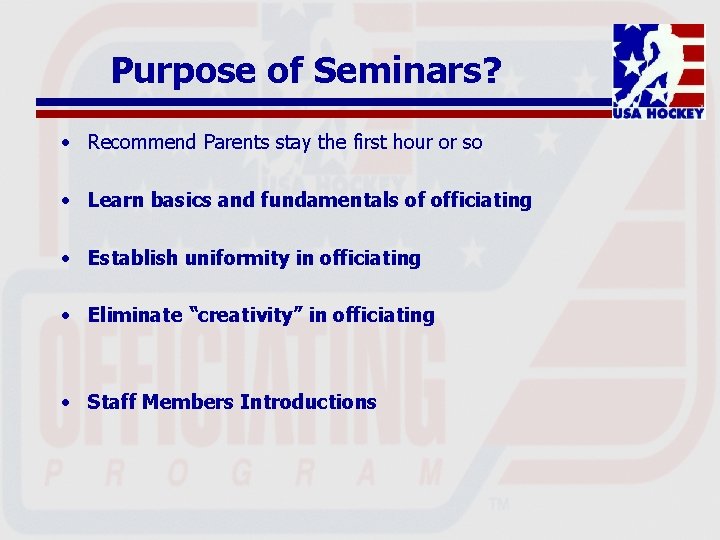 Purpose of Seminars? • Recommend Parents stay the first hour or so • Learn