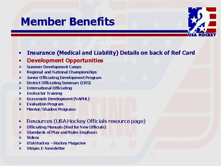 Member Benefits • • Insurance (Medical and Liability) Details on back of Ref Card