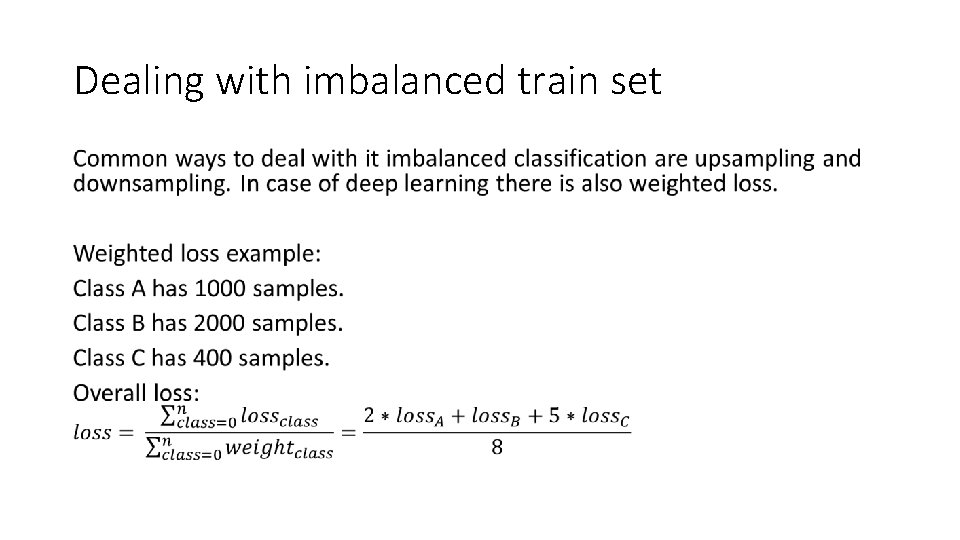 Dealing with imbalanced train set • 