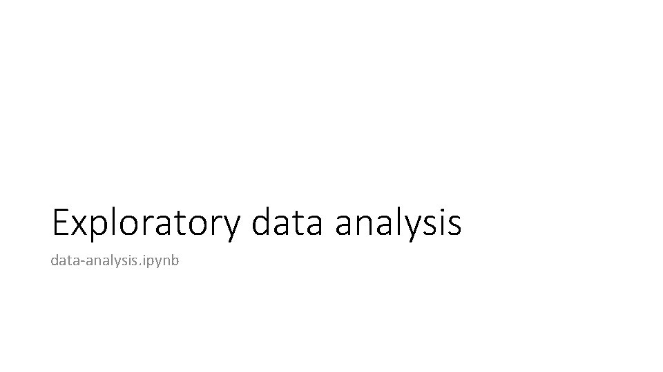 Exploratory data analysis data-analysis. ipynb 