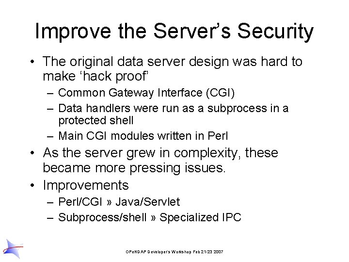 Improve the Server’s Security • The original data server design was hard to make