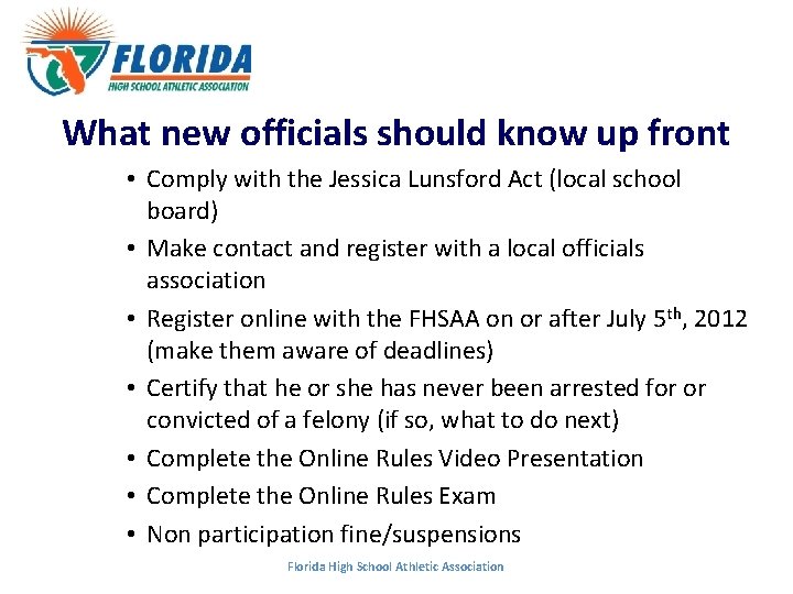What new officials should know up front • Comply with the Jessica Lunsford Act What new officials should know up front • Comply with the Jessica Lunsford Act