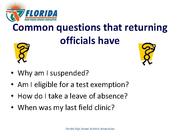 Common questions that returning officials have • • Why am I suspended? Am I Common questions that returning officials have • • Why am I suspended? Am I