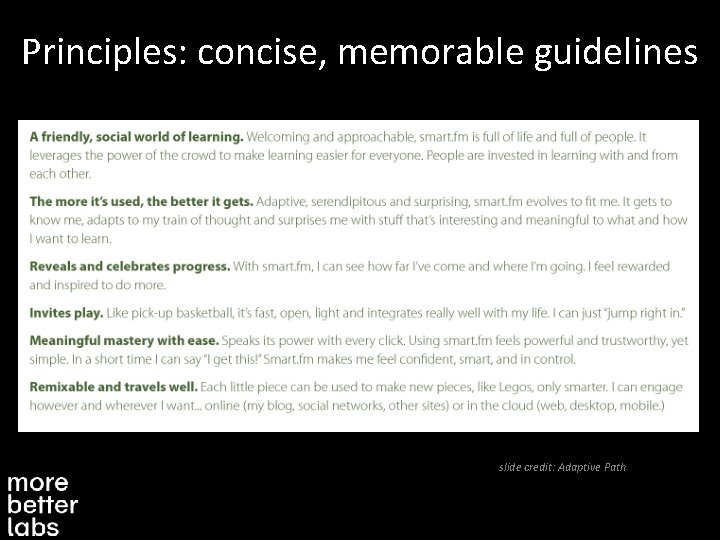 Principles: concise, memorable guidelines slide credit: Adaptive Path 