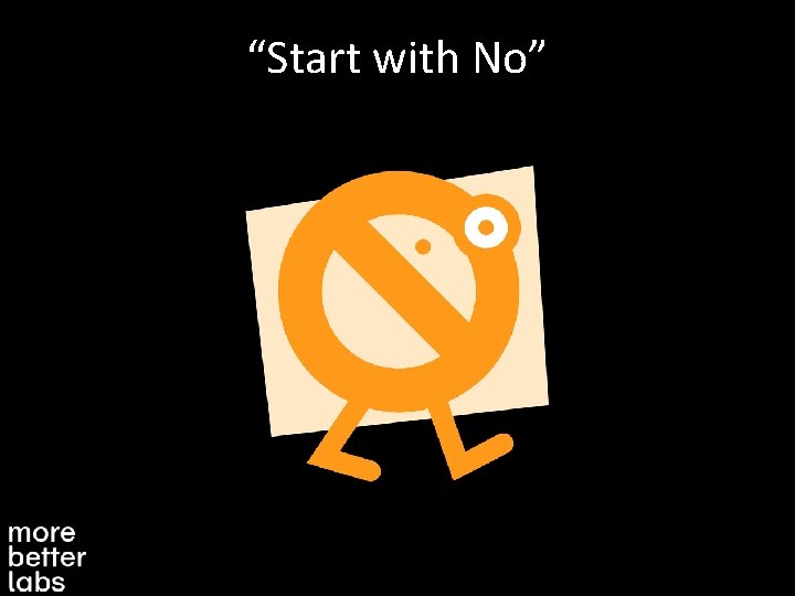 “Start with No” 