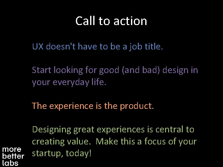 Call to action UX doesn't have to be a job title. Start looking for