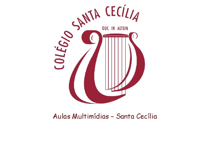 Aulas Multimídias – Santa Cecília 