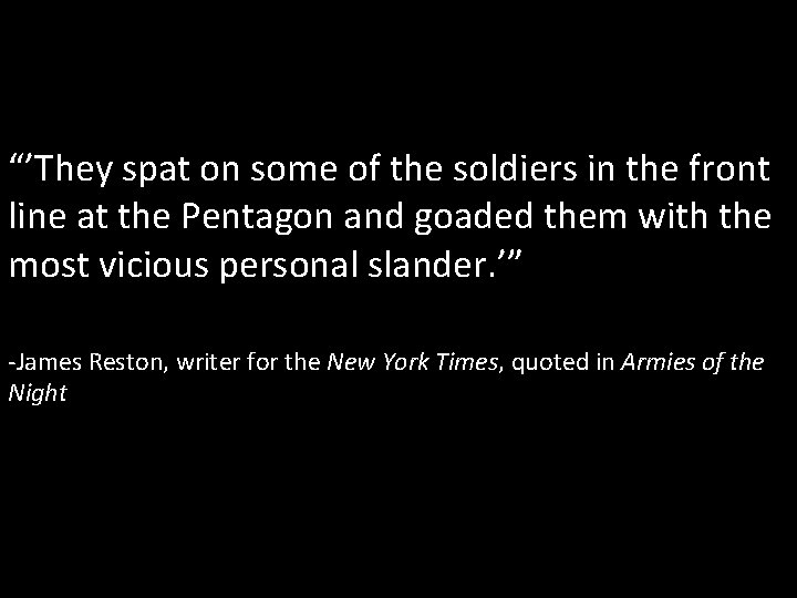 “’They spat on some of the soldiers in the front line at the Pentagon