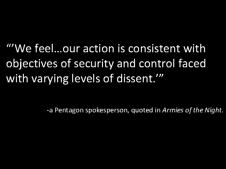 “’We feel…our action is consistent with objectives of security and control faced with varying