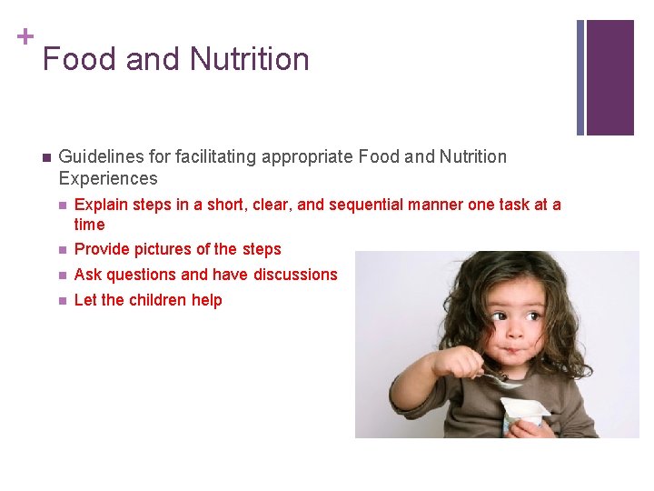 + Food and Nutrition n Guidelines for facilitating appropriate Food and Nutrition Experiences n