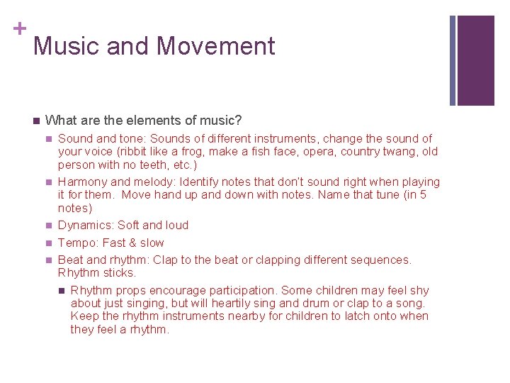 + Music and Movement n What are the elements of music? n n n
