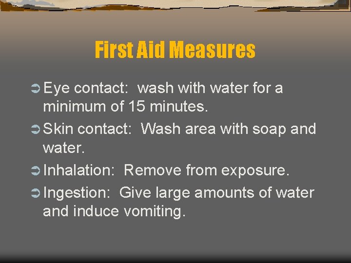 First Aid Measures Ü Eye contact: wash with water for a minimum of 15