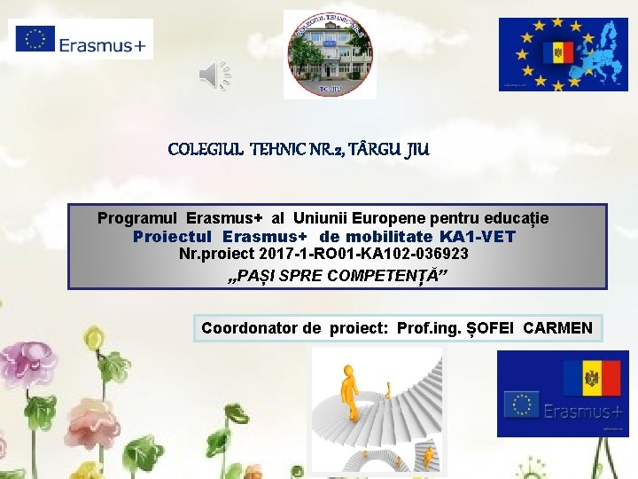 COLEGIUL TEHNIC NR. 2, T RGU JIU Programul Erasmus+ al Uniunii Europene pentru educație