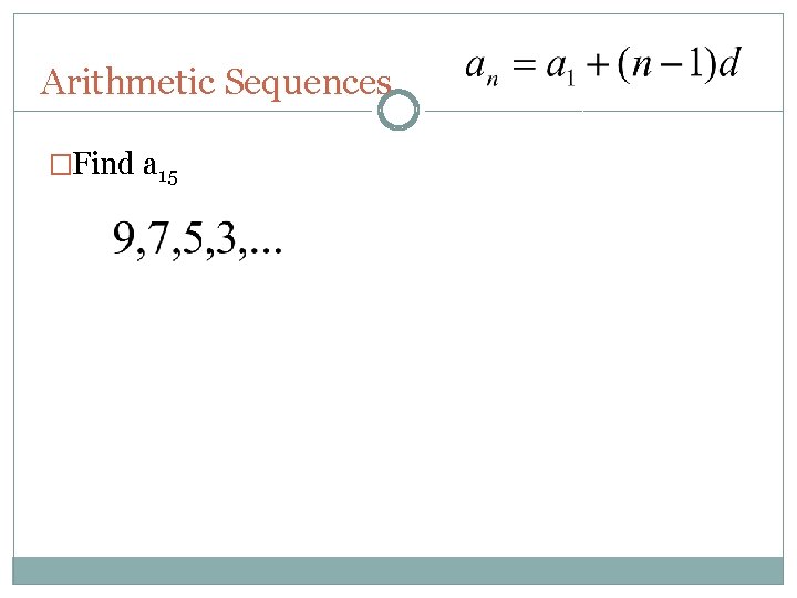 Arithmetic Sequences �Find a 15 