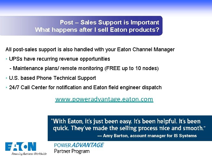 Post – Sales Support is Important What happens after I sell Eaton products? All