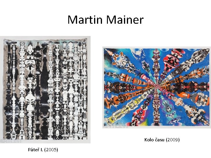 Martin Mainer Kolo času (2009) Páteř I. (2005) 