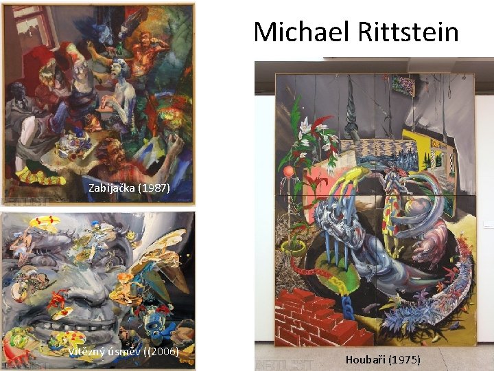 Michael Rittstein Zabijačka (1987) Vítězný úsměv ((2006) Houbaři (1975) 