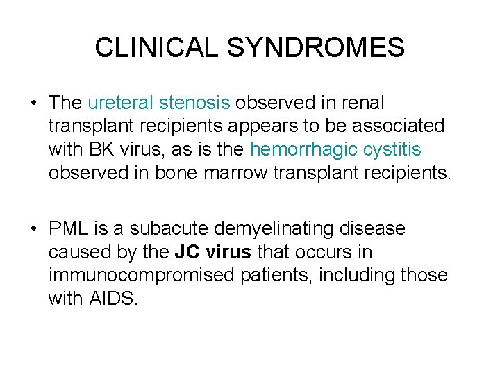 CLINICAL SYNDROMES • The ureteral stenosis observed in renal transplant recipients appears to be