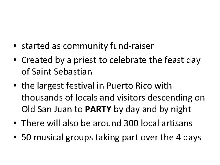  • started as community fund-raiser • Created by a priest to celebrate the