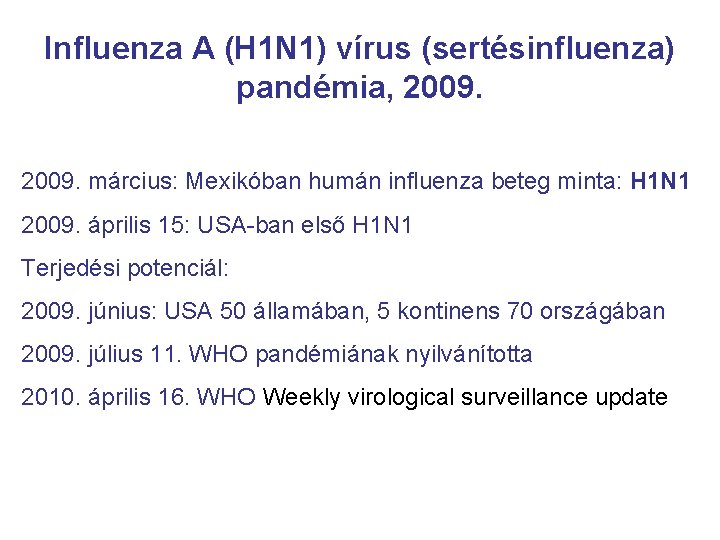 Influenza A (H 1 N 1) vírus (sertésinfluenza) pandémia, 2009. március: Mexikóban humán influenza
