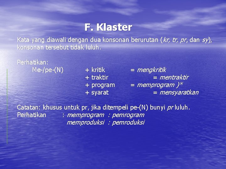 F. Klaster Kata yang diawali dengan dua konsonan berurutan (kr, tr, pr, dan sy),
