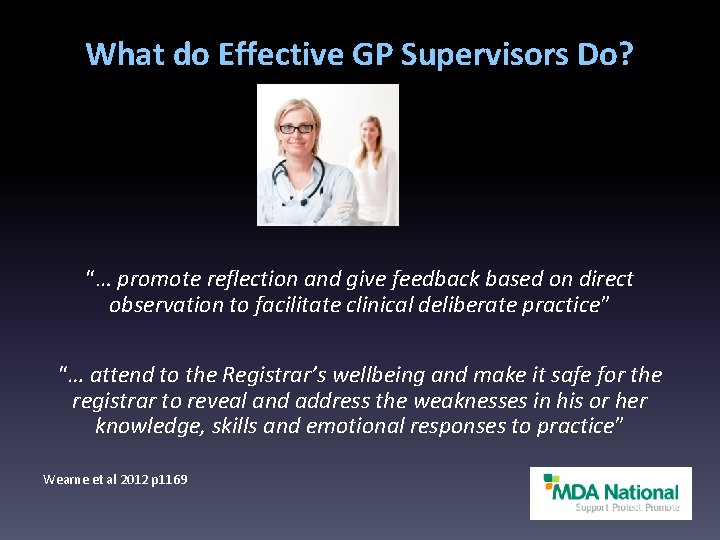 What do Effective GP Supervisors Do? “… promote reflection and give feedback based on