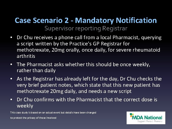 Case Scenario 2 - Mandatory Notification Supervisor reporting Registrar • Dr Chu receives a