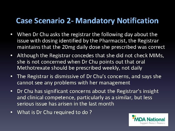 Case Scenario 2 - Mandatory Notification • When Dr Chu asks the registrar the