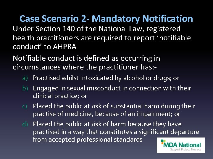 Case Scenario 2 - Mandatory Notification Under Section 140 of the National Law, registered