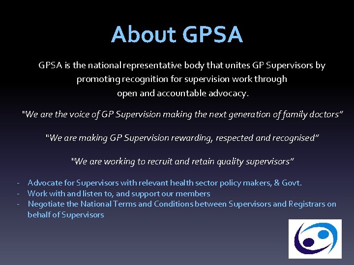 About GPSA is the national representative body that unites GP Supervisors by promoting recognition