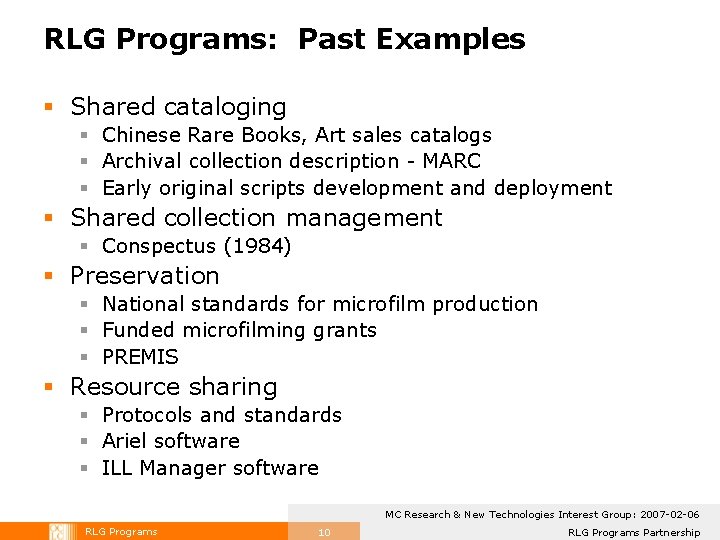 RLG Programs: Past Examples § Shared cataloging § Chinese Rare Books, Art sales catalogs RLG Programs: Past Examples § Shared cataloging § Chinese Rare Books, Art sales catalogs