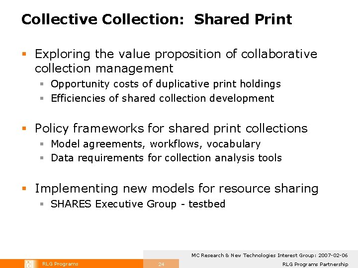 Collective Collection: Shared Print § Exploring the value proposition of collaborative collection management § Collective Collection: Shared Print § Exploring the value proposition of collaborative collection management §
