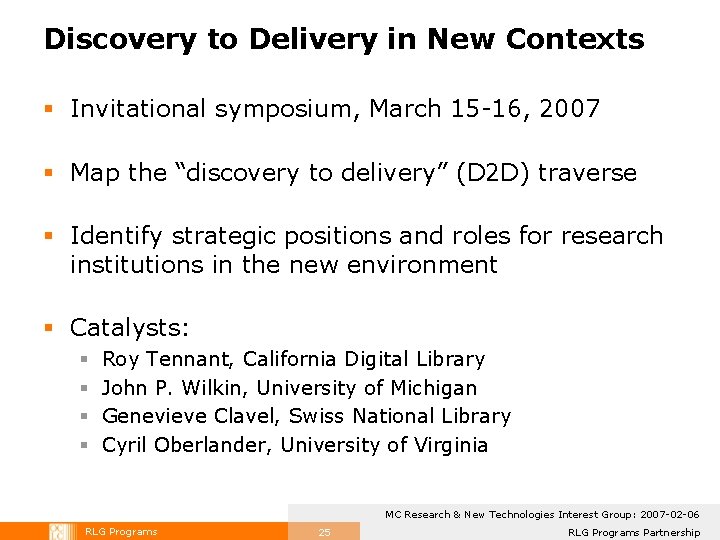 Discovery to Delivery in New Contexts § Invitational symposium, March 15 -16, 2007 § Discovery to Delivery in New Contexts § Invitational symposium, March 15 -16, 2007 §