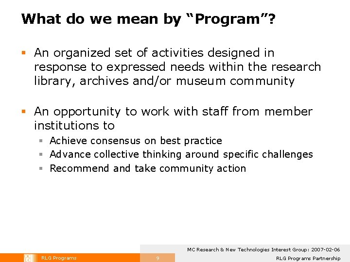 What do we mean by “Program”? § An organized set of activities designed in What do we mean by “Program”? § An organized set of activities designed in