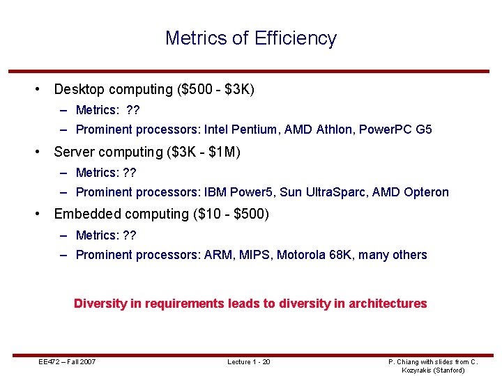 Metrics of Efficiency • Desktop computing ($500 - $3 K) – Metrics: ? ?