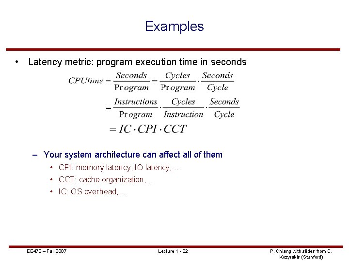 Examples • Latency metric: program execution time in seconds – Your system architecture can