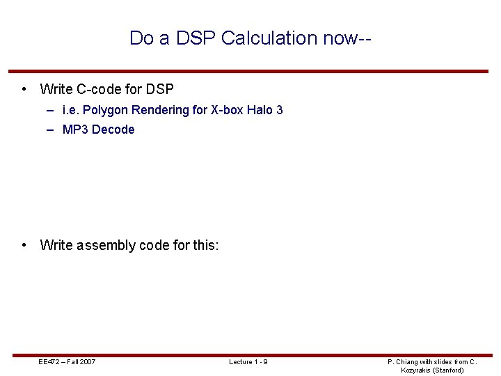 Do a DSP Calculation now- • Write C-code for DSP – i. e. Polygon