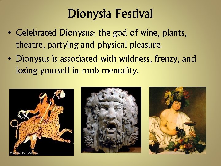 Dionysia Festival • Celebrated Dionysus: the god of wine, plants, theatre, partying and physical