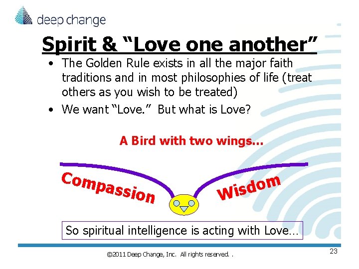 Spirit & “Love one another” • The Golden Rule exists in all the major Spirit & “Love one another” • The Golden Rule exists in all the major