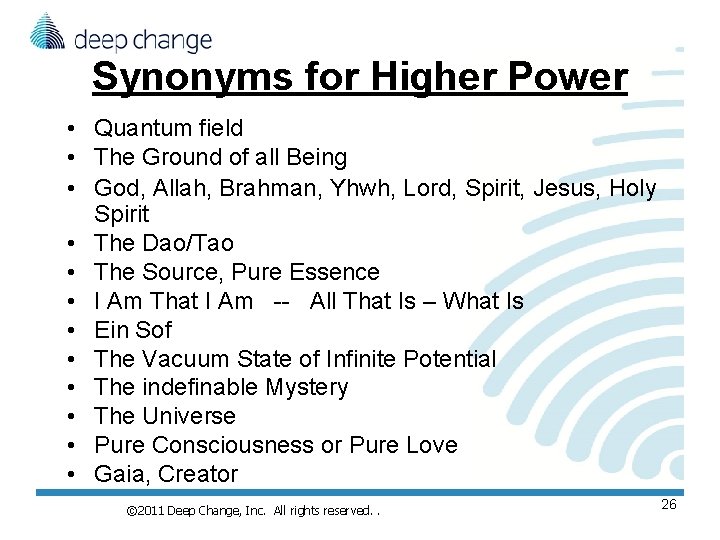 Synonyms for Higher Power • Quantum field • The Ground of all Being • Synonyms for Higher Power • Quantum field • The Ground of all Being •
