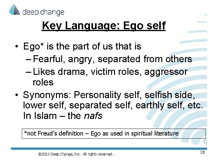 Key Language: Ego self • Ego* is the part of us that is – Key Language: Ego self • Ego* is the part of us that is –