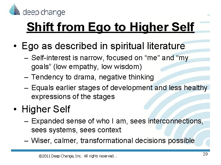 Shift from Ego to Higher Self • Ego as described in spiritual literature – Shift from Ego to Higher Self • Ego as described in spiritual literature –